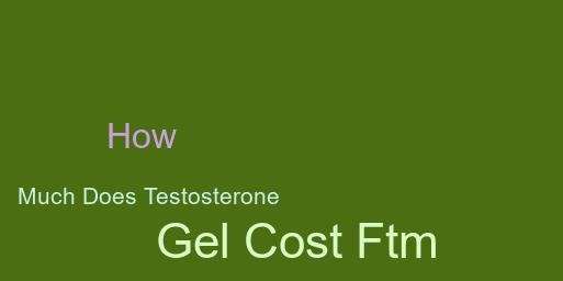 #1 How Much Does Testosterone Gel Cost Ftm ...