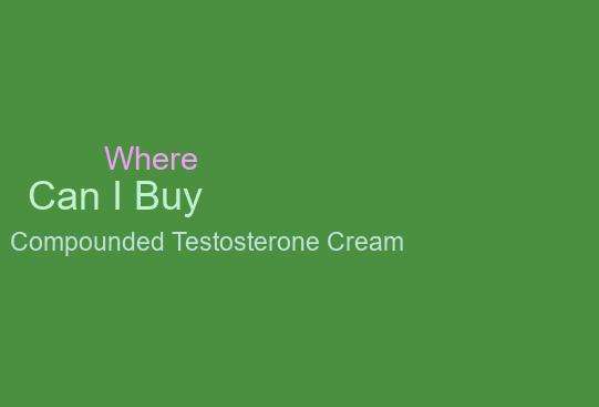 #1 Where Can I Buy Compounded Testosterone Cream ...