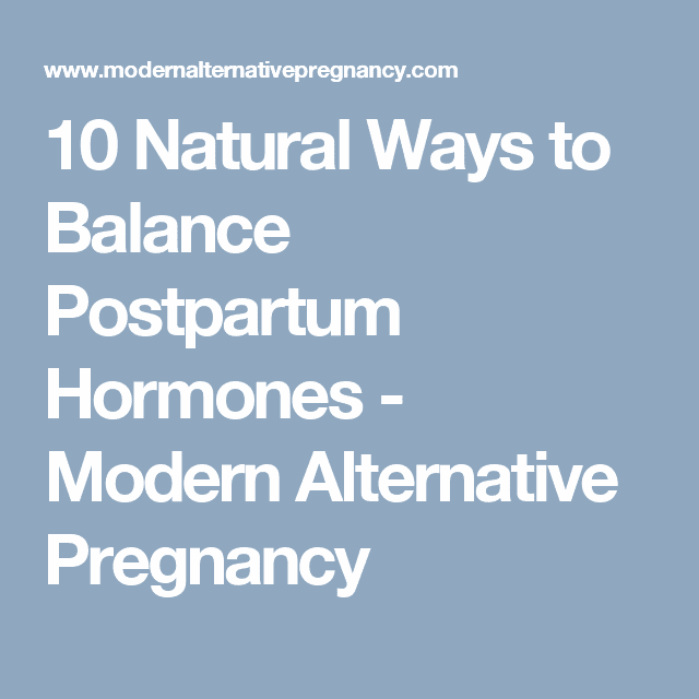 10 Natural Ways to Balance Postpartum Hormones