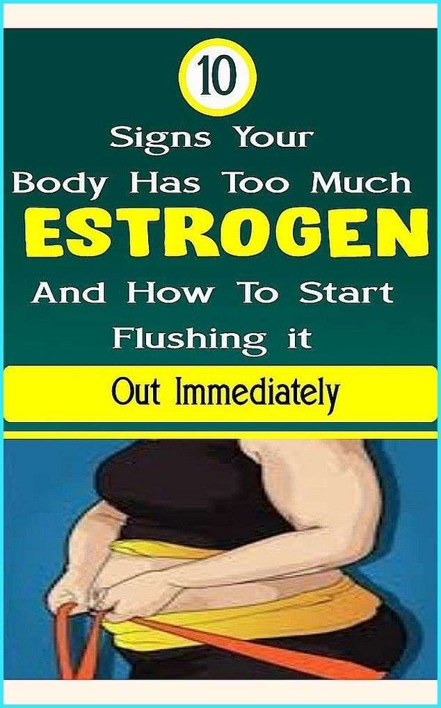 10 Warning Signs of Estrogen Dominance and How To Start ...