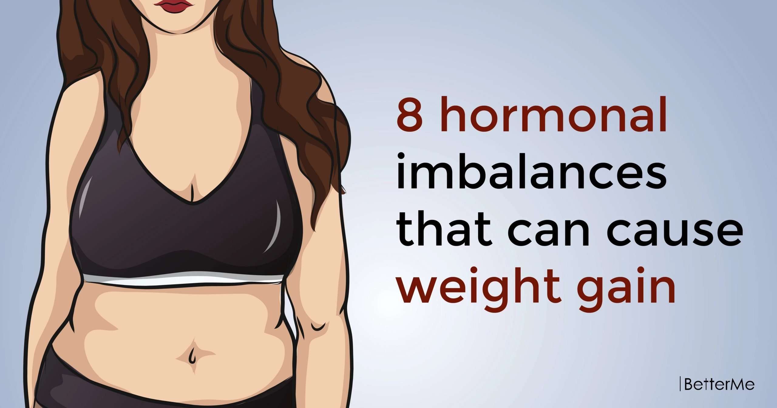 8 hormonal imbalances that can cause weight gain