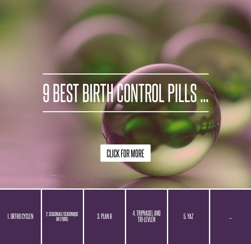 9 Best Birth Control Pills ... Fashion