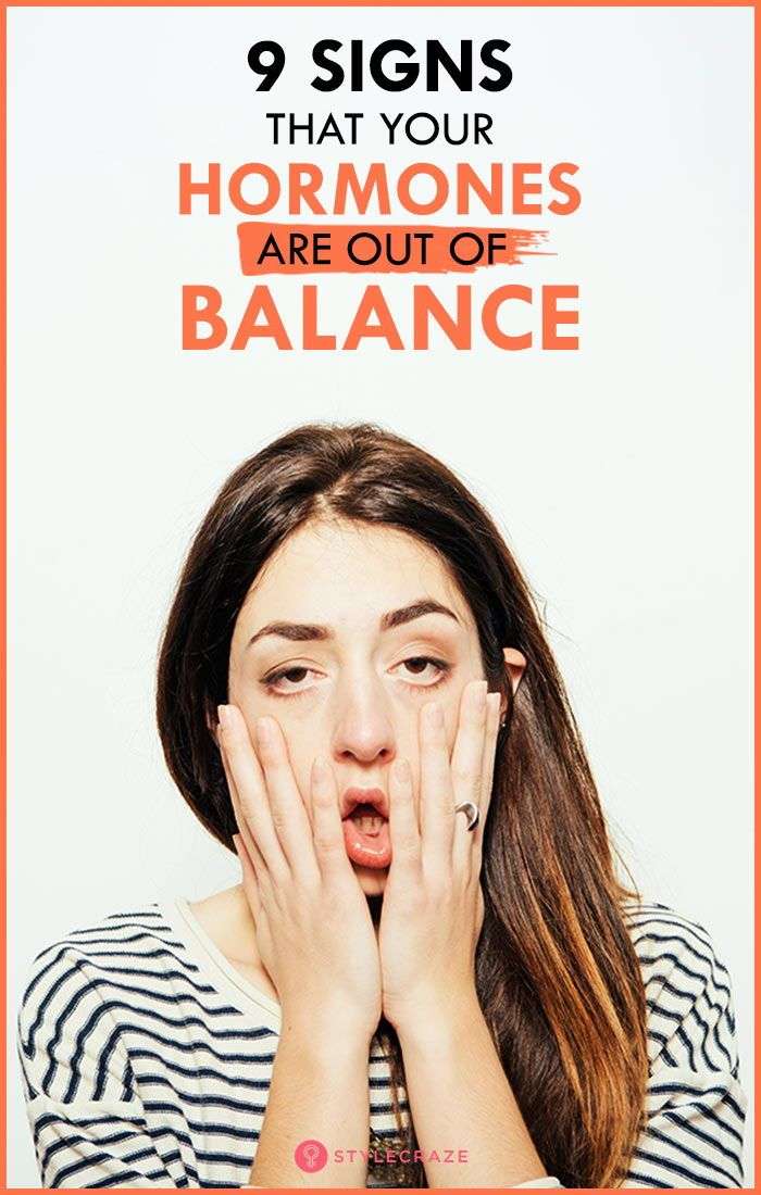 9 Signs That Your Hormones Are Out Of Balance