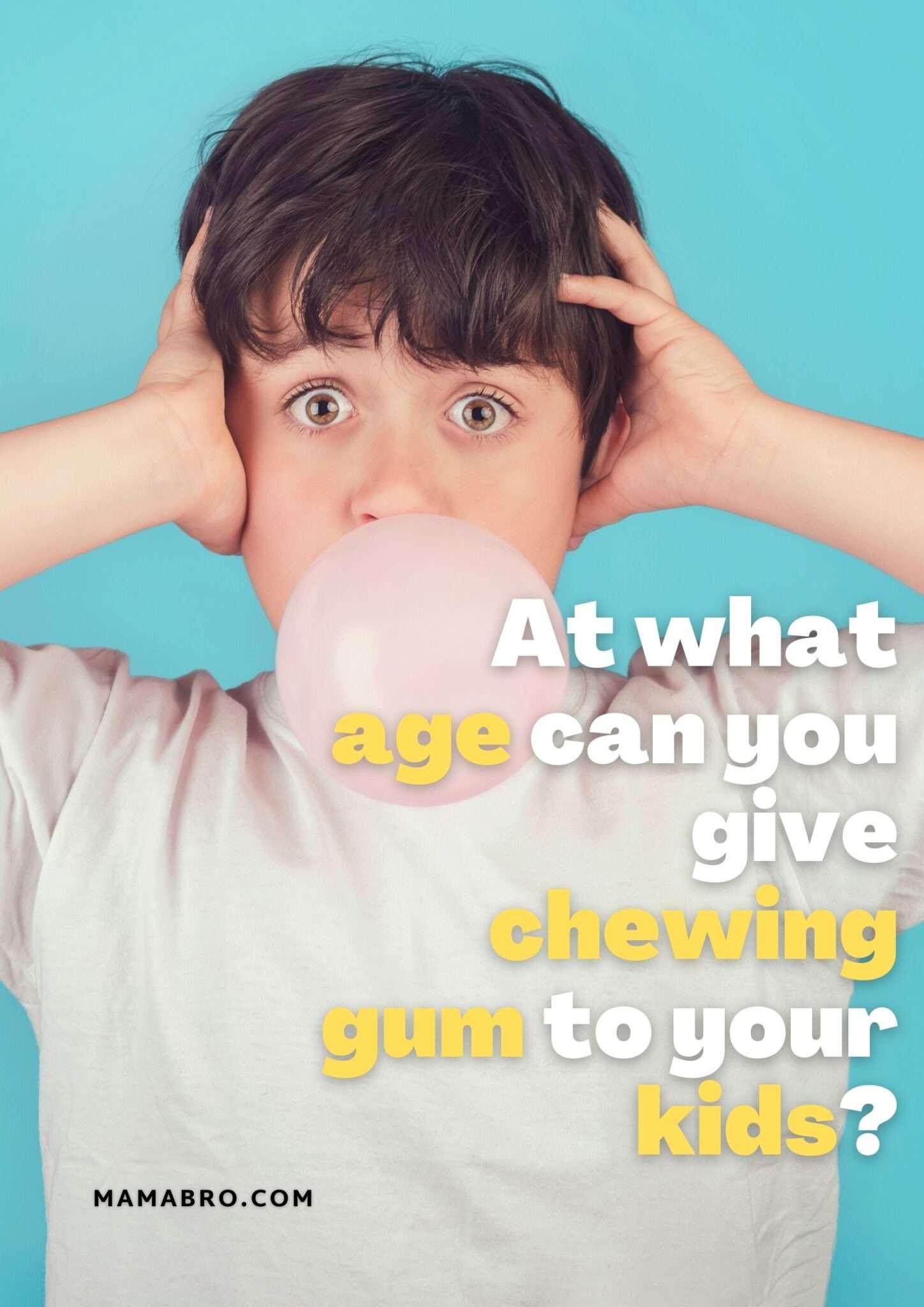 At what age can you give chewing gum to your kids?