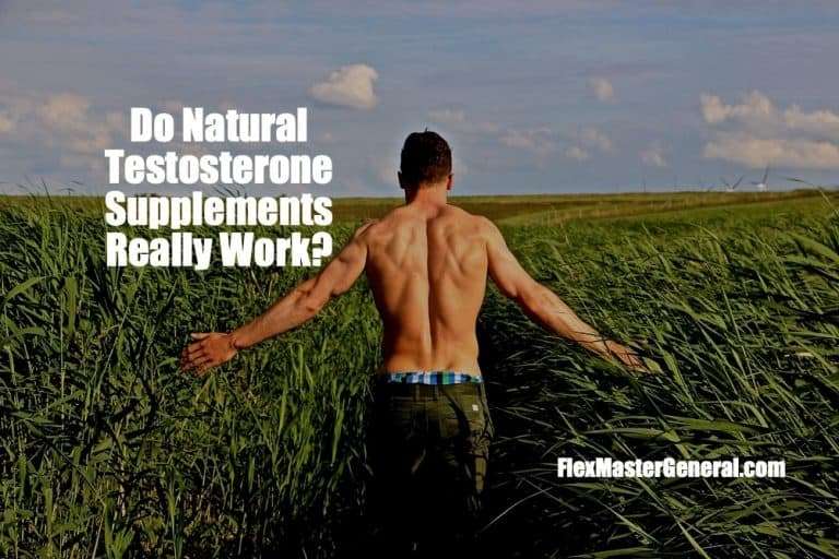 Do Natural Testosterone Supplements Really Work? [2019 UPDATE]