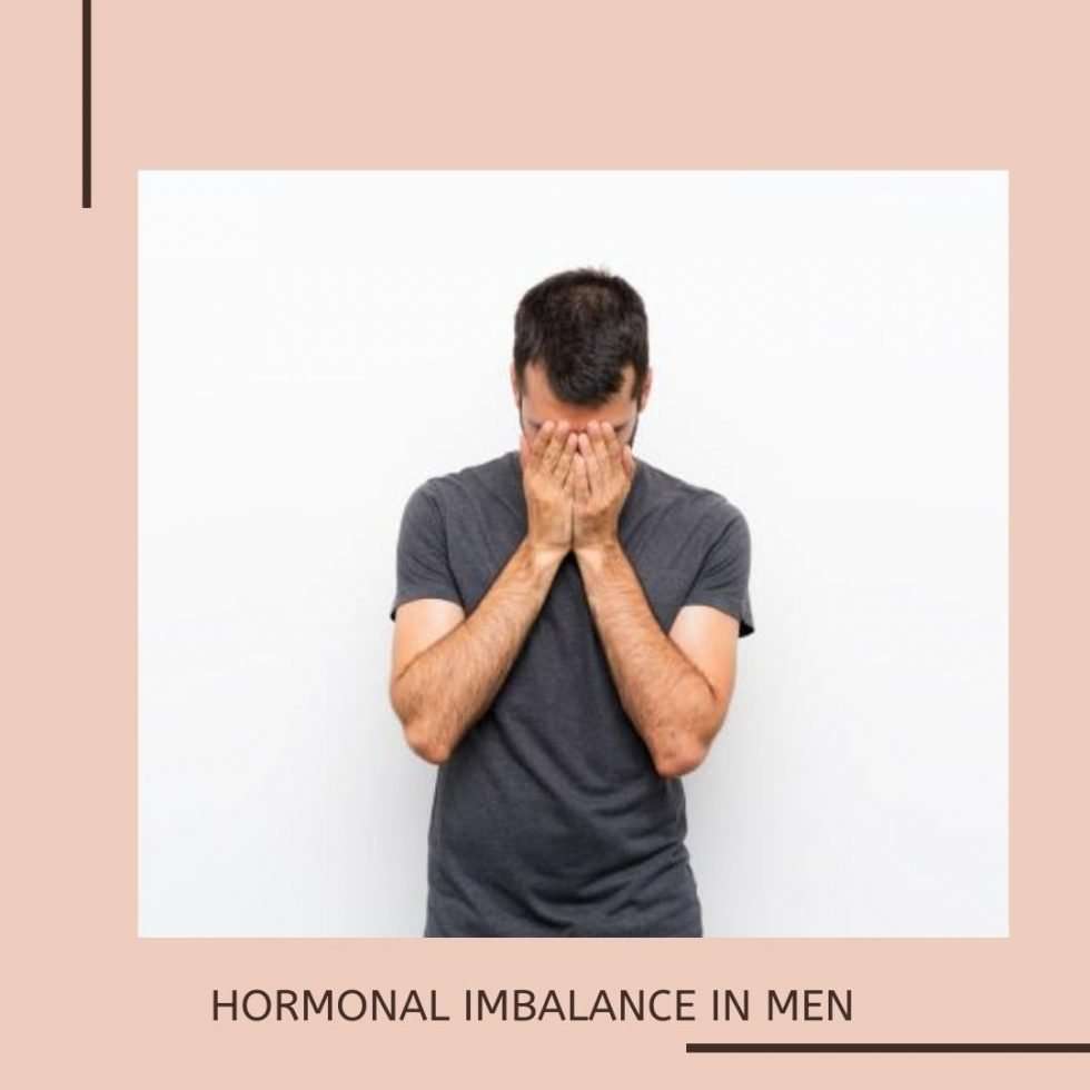 HORMONAL IMBALANCE IN MEN