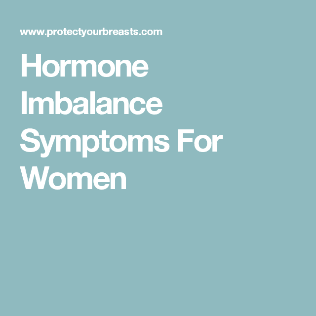 Hormone Imbalance Symptoms For Women
