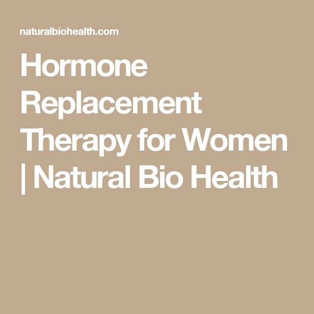 Hormone Replacement Therapy for Women