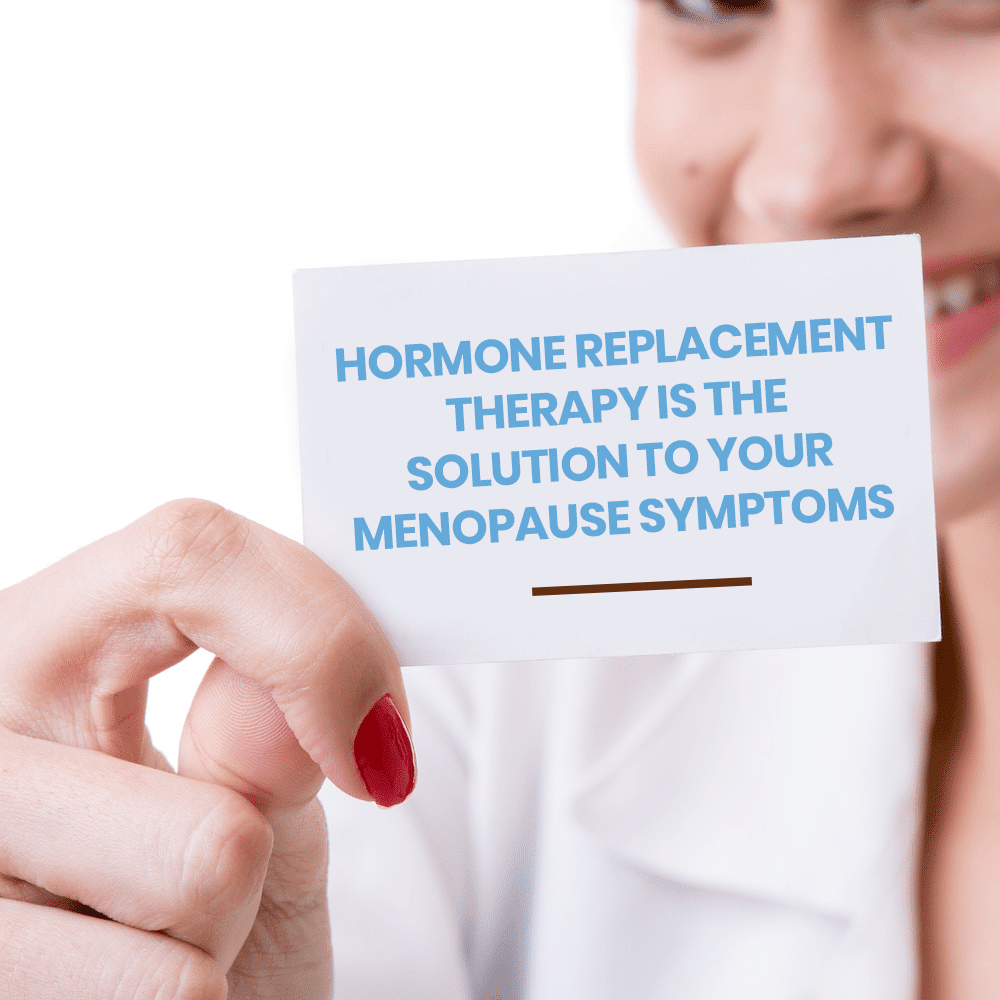 Hormone Replacement Therapy is the Solution to Your Menopause Symptoms ...