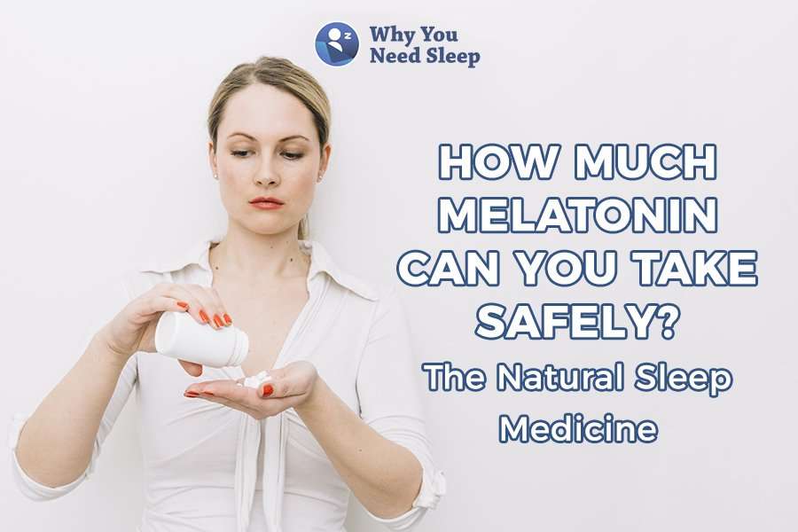 How Much Melatonin Can You Take Safely? The Natural Sleep ...