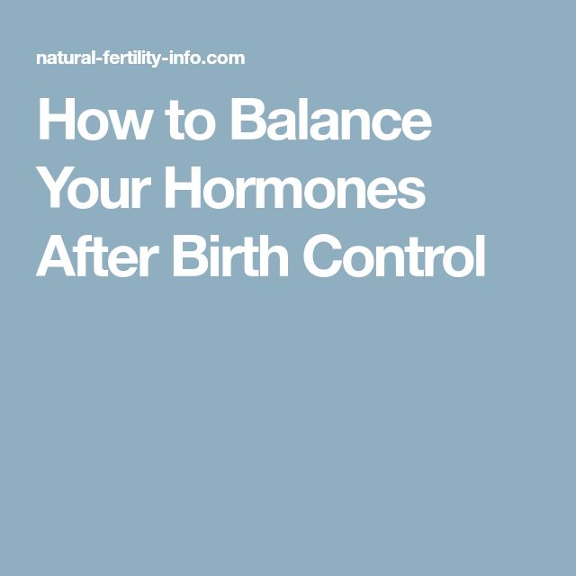 How to Balance Your Hormones After Birth Control