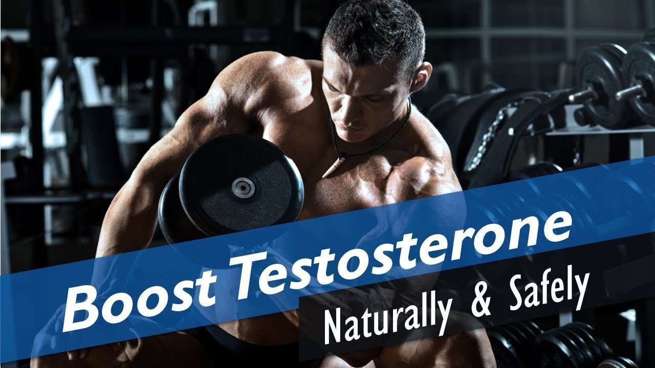 How To Naturally & Safely Increase Testosterone