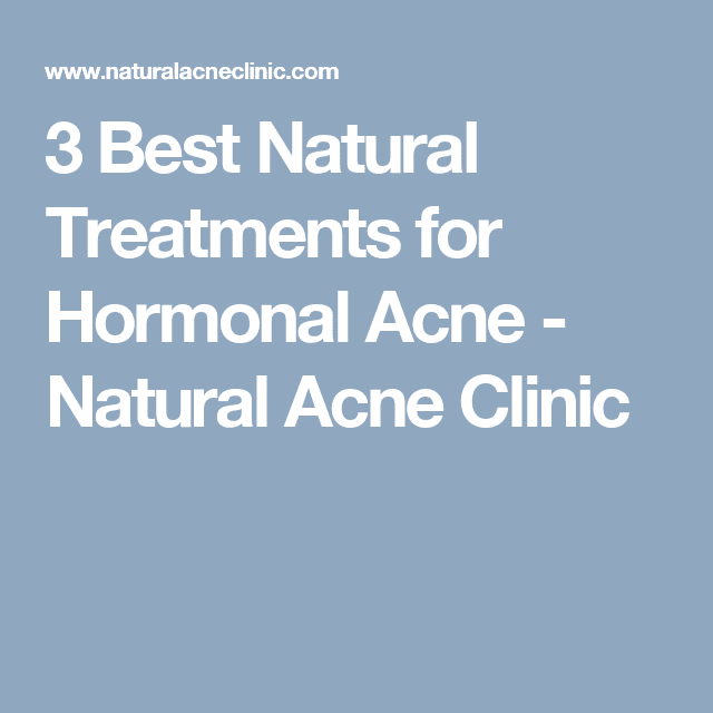 How To Treat Hormonal Acne Naturally
