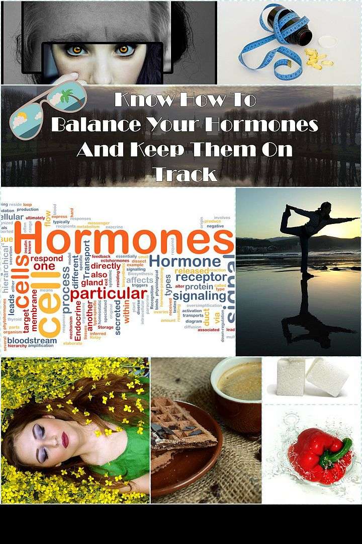 Know How To Balance Your Hormones And Keep Them On Track ...