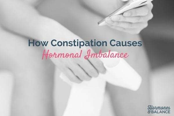 Learn How Constipation Causes Hormonal Imbalances and Find Natural Ways ...