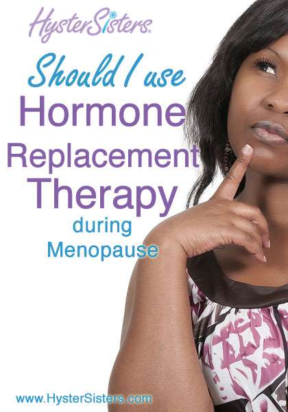 Should I Use Hormone Replacement Therapy (HRT) During ...