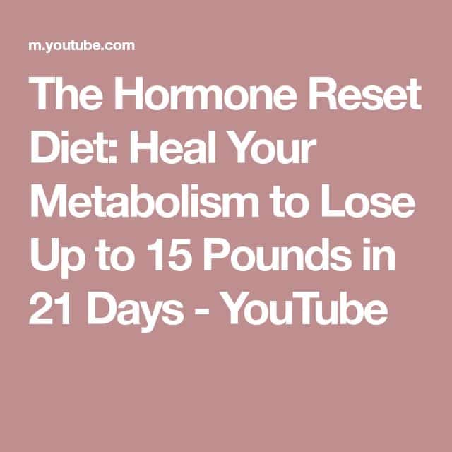 The Hormone Reset Diet: Heal Your Metabolism to Lose Up to 15 Pounds in ...