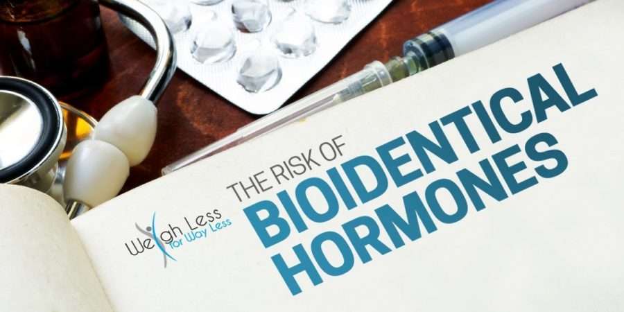 The Risks of Bioidentical Hormones