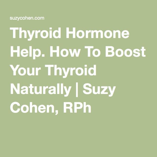 Thyroid Hormone Help. How To Boost Your Thyroid Naturally