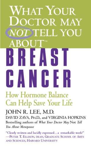 What Your Doctor May Not Tell You about Breast Cancer: How ...