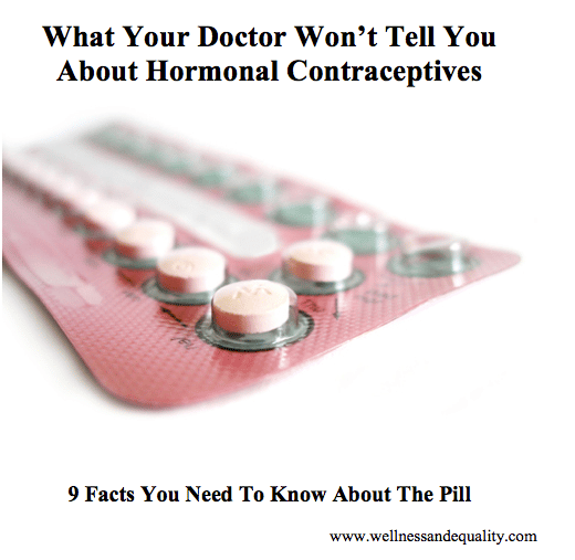 What Your Doctor Wont Tell You About Hormonal Contraceptives ...