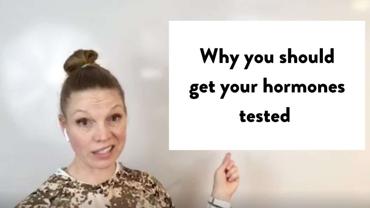 Why you should get your hormones tested!