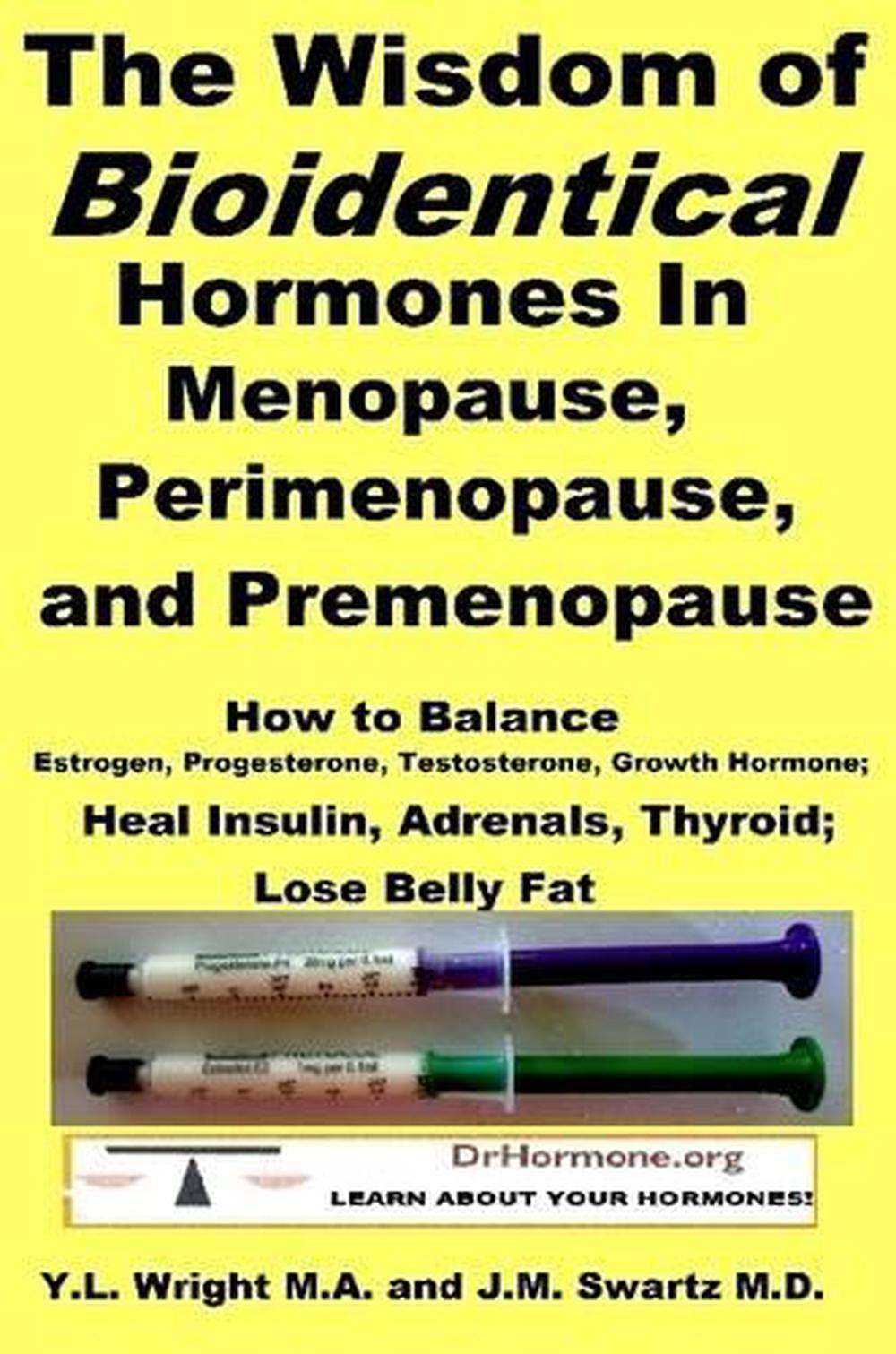 Wisdom of Bioidentical Hormones in Menopause, Perimenopause, and ...